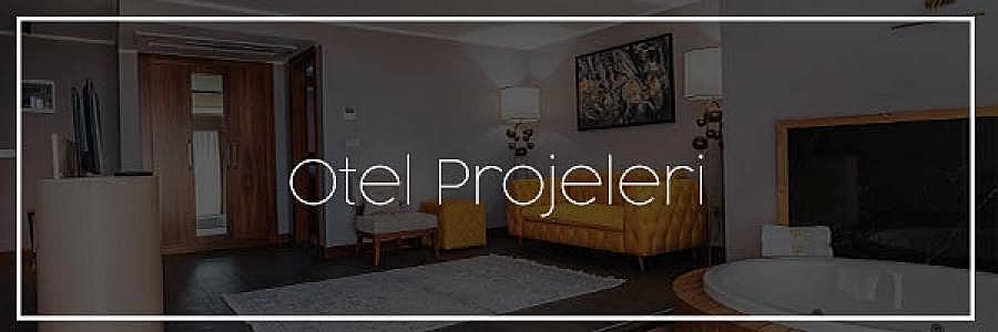 Otel Projelerimiz - Dekorium Mobilya & İç Mimarlık